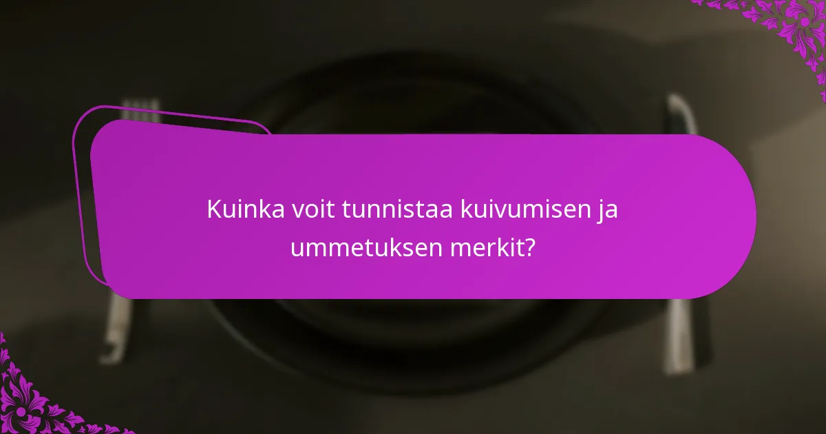 Kuinka voit tunnistaa kuivumisen ja ummetuksen merkit?