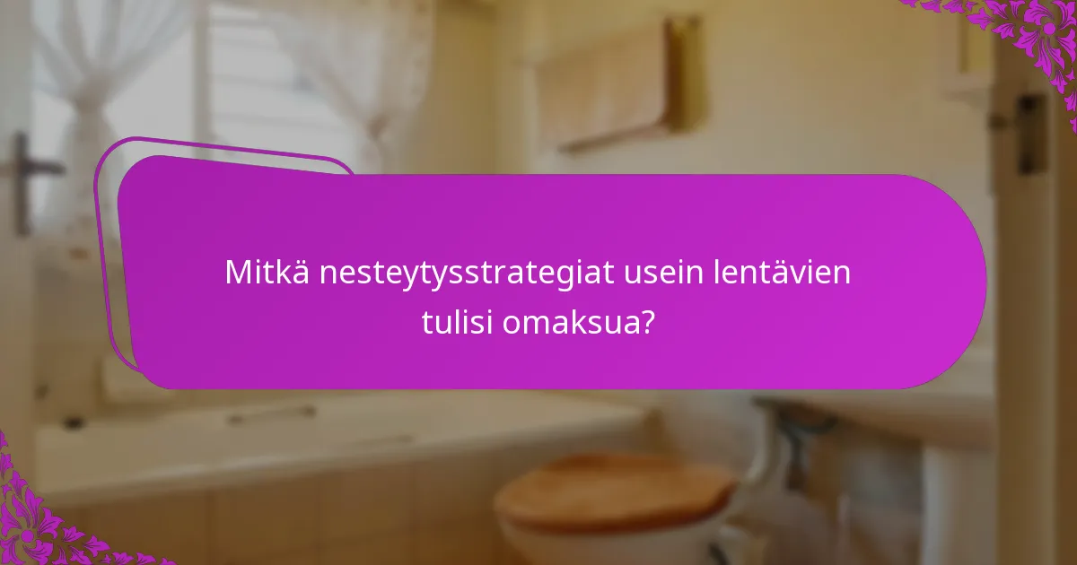 Mitkä nesteytysstrategiat usein lentävien tulisi omaksua?
